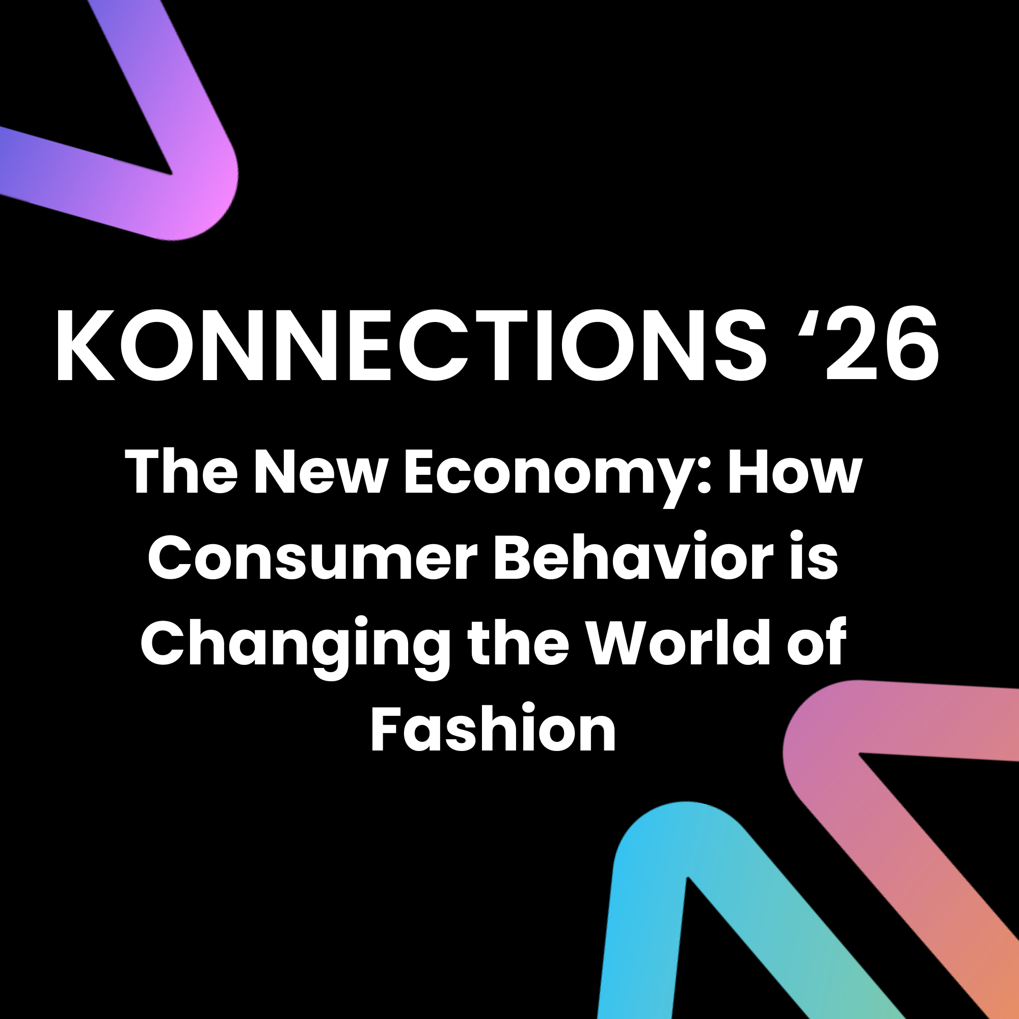 Session thumbnail, The New Economy: How Consumer Behavior is Changing Fashion